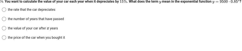 You want to calculate the value of your car each year when it depreciates by 15%. What-example-1