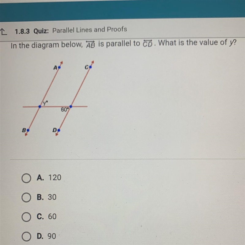 In the diagram below, Ad is parallel to CD. What is the value of y? 60% op A. 120 B-example-1