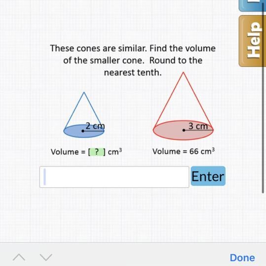 These cones are similar. Find the volume of the smaller cone. Round to the nearest-example-1