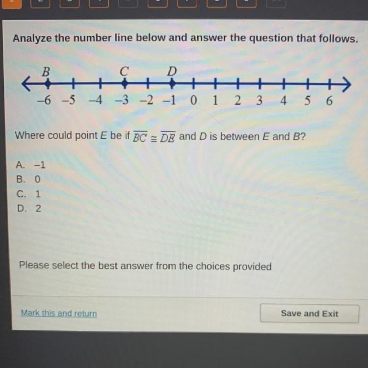 Where could point E be if BCDE and D is between E and B? A. -1 B. 0 C. 1 D. 2-example-1