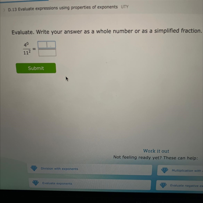 Evaluate. Write your answer as a whole number or as a simplified fraction. Submit-example-1