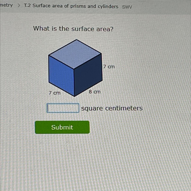 What is the surface area? 7 cm 8 cm 7 cm-example-1