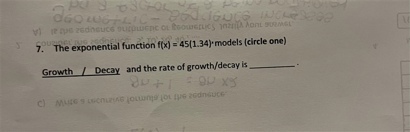 The exponential function f(x) = 45(1.34) models choose one growth or decay the rate-example-1