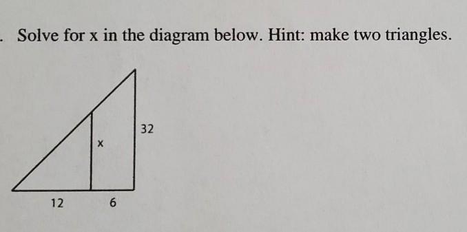 Solve for x in the diagram below. Hint: make two triangles.-example-1