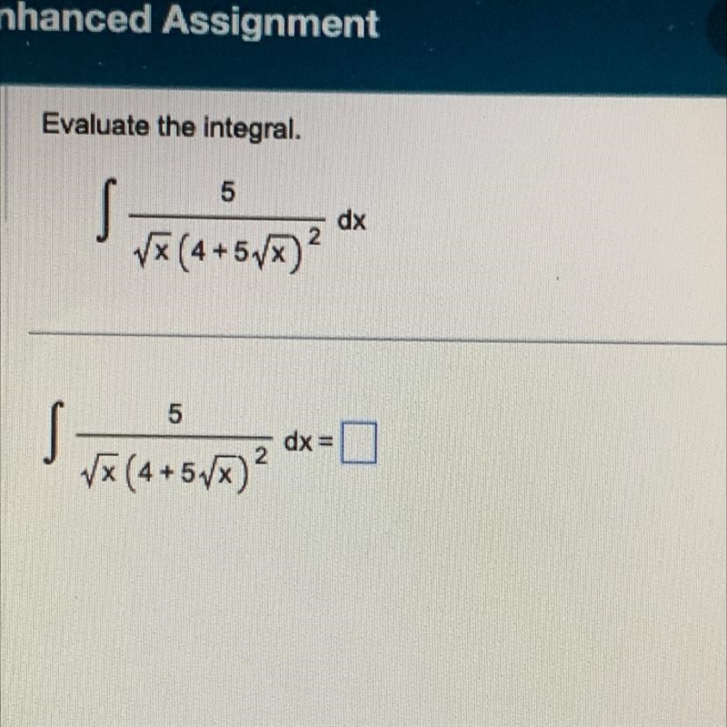 Evaluate the integral. √ S- 5 √x (4+5√x)² 2 dx-example-1