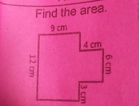 Find the area 9cm 4 cm 3cm 6cm 12cm​-example-1