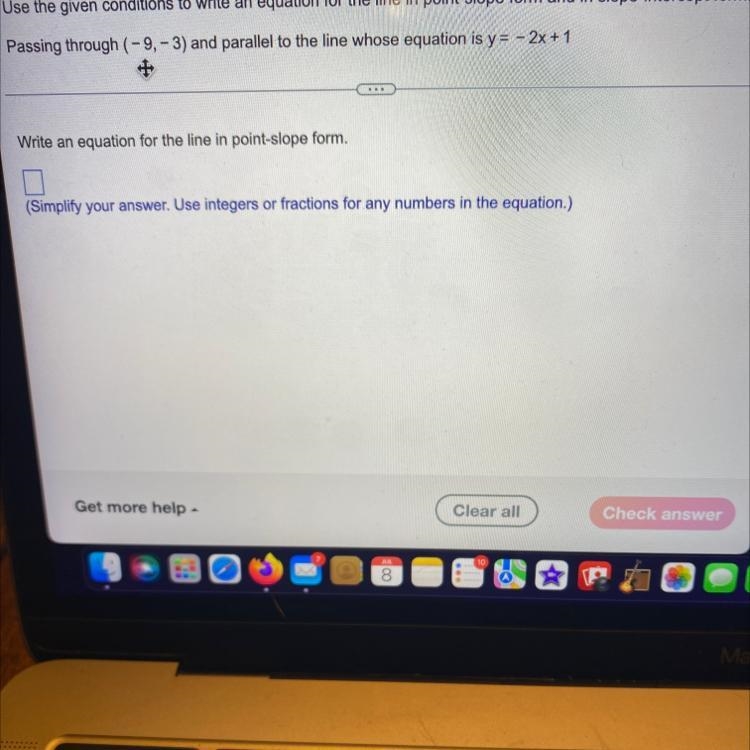 Passing through (-9,-3) and parallel to the line whose equation is y=2x+1What is the-example-1