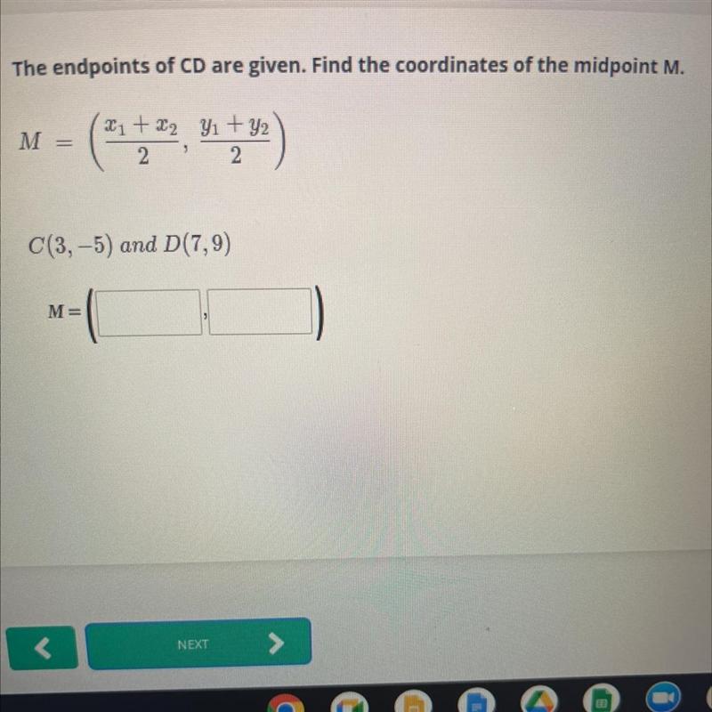 The endpoint of cd are given.fin the coordinates of the midpoint M.-example-1