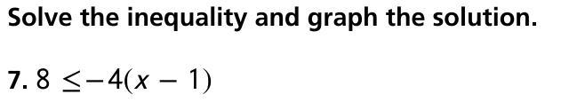 Ignore the 7. Appreciate if its done quickly. No need to graph. Just solve inequality-example-1
