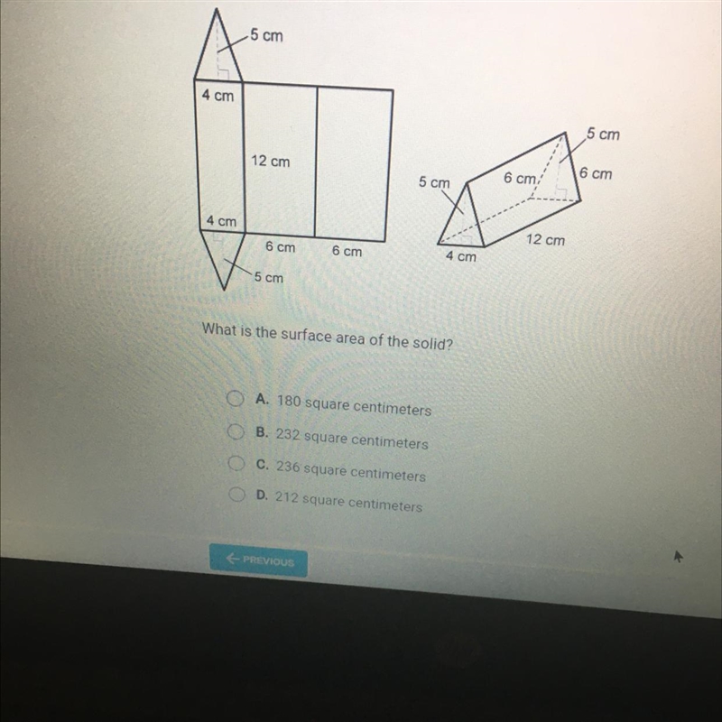 What is the surface area of the solid? A. 180 square centimeters B. 232 square centimeters-example-1