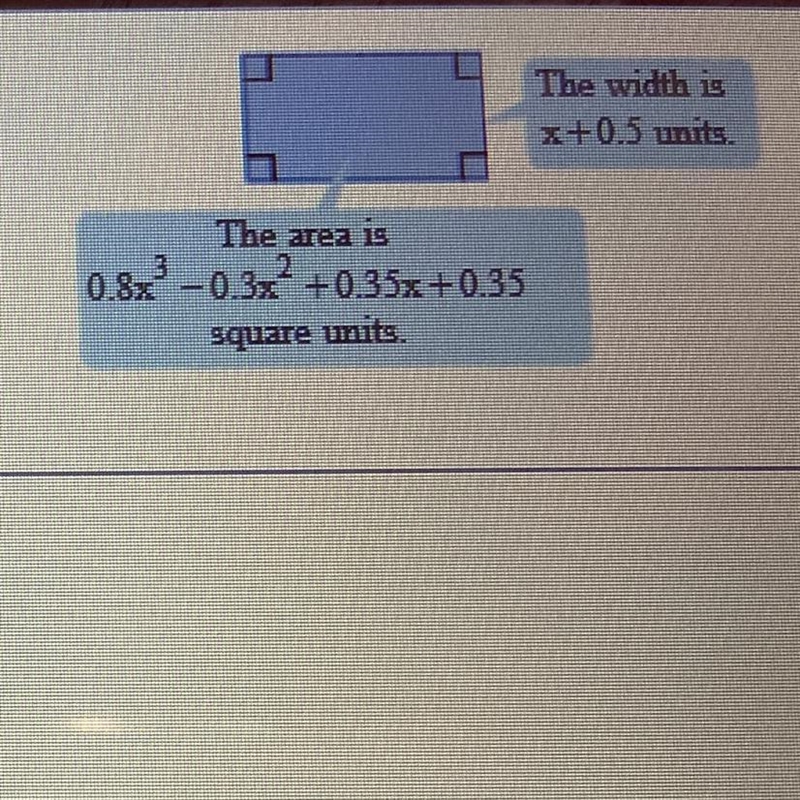 Write a polynomial that represents the length of the rectangle help please !!-example-1