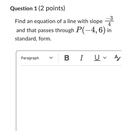 Find an equation of a line with slope -3/4 and that passes through P(-4,6) in standard-example-1