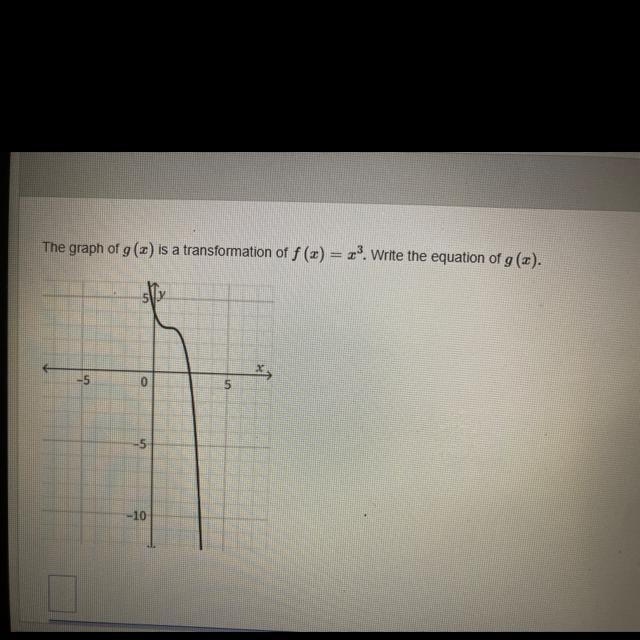 The graph of g(x) is a transformation of f(x)=x^3. Write the equation of g(x).-example-1