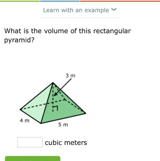 What is the volume of this rectangularpyramid?3 m4 mSubmit5 mcubic meters-example-1