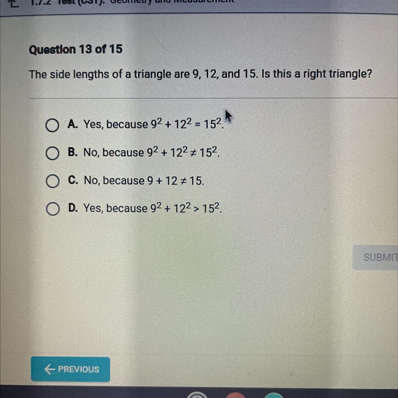 I NEED HELP ASAP PLEASE The side lengths of a triangle are 9, 12, and 15. Is this-example-1