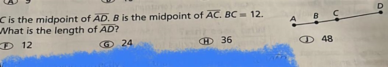 C is the midpoint of AD. B is the midpoint of AC. BC= 12. What is the length of AD-example-1