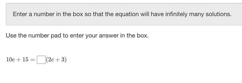 Enter a number in the box so that the equation will have infinitely many solutions-example-1