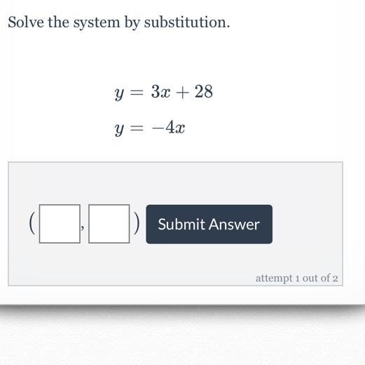 Y = y=     3 x + 28 3x+28 y = y=     − 4 x −4x-example-1