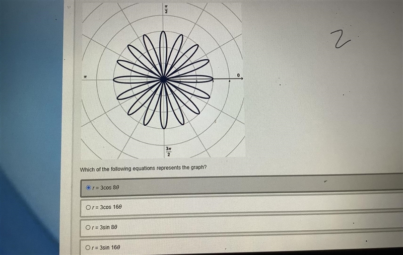 A polar graph is shown.Which of the following equations represents the graph-example-1