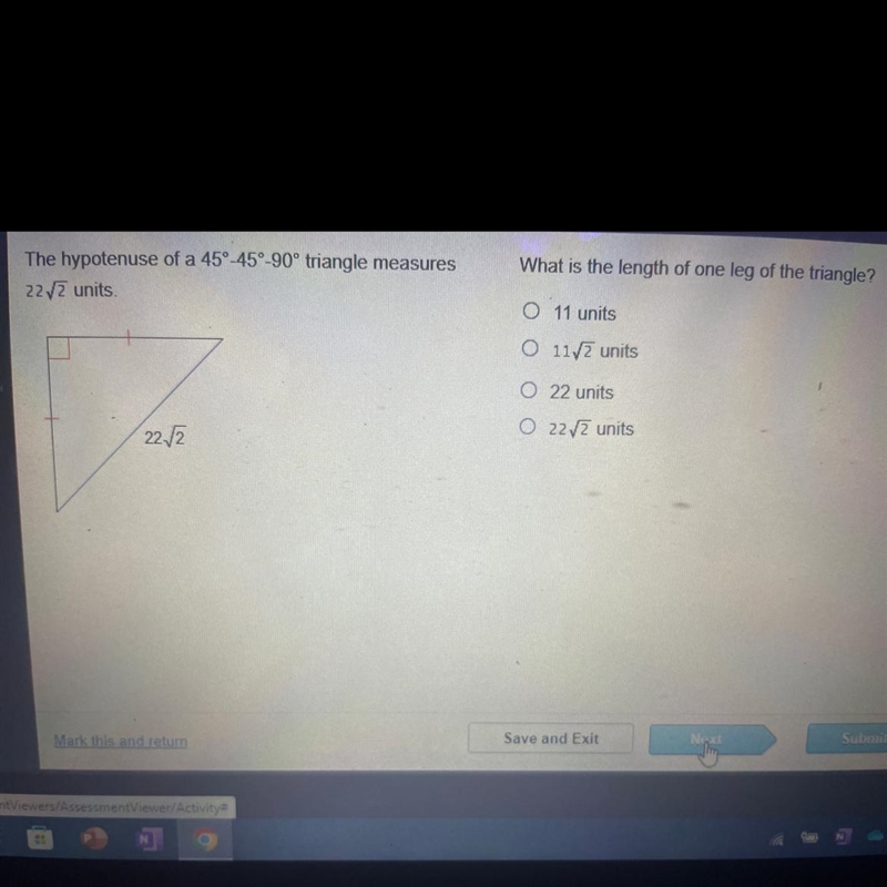 What is the length of one leg of the triangle? 11 units O 11√2 units 0 22 units O-example-1