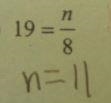 What mistake did the student make in this one-step equation? A) Added the 8 B) Multiplied-example-1