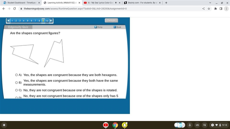 Are the shapes congruent figures? A. Yes, the shapes are congruent because they are-example-1