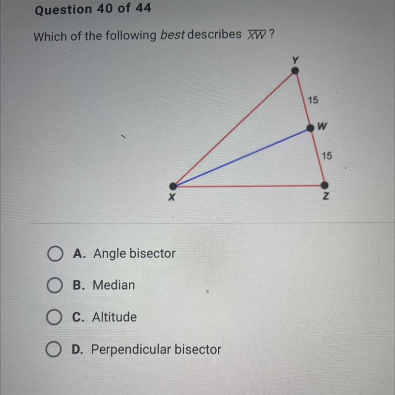 which of the following best describes XWO A. Angle bisectorB. MedianC. AltitudeD. Perpendicular-example-1