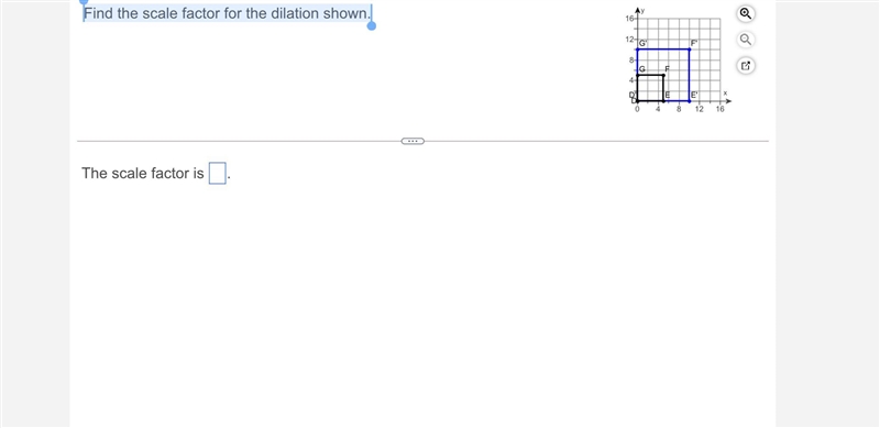 Find the scale factor for the dilation shown.-example-1