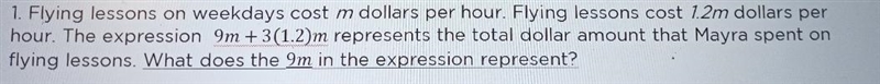 Flying lessons on weekdays cost m dollars per hour. Flying lessons cost 1.2m dollars-example-1