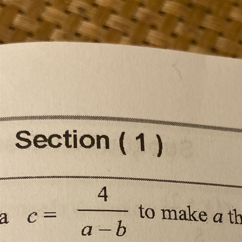 Rearrange the formula c=4/a-b to make a the subject-example-1