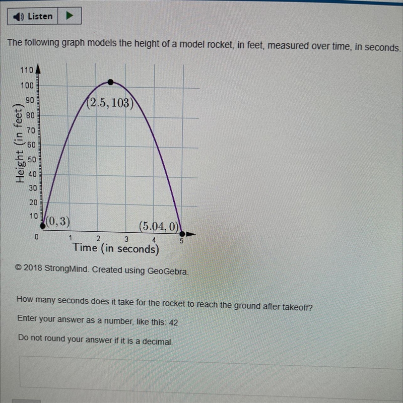 The following graph models the height of a model rocket, in feet, measured over time-example-1