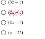 Factor the trinomial 6x^{2} + 5x - 25. Which of the following is a factor?-example-1