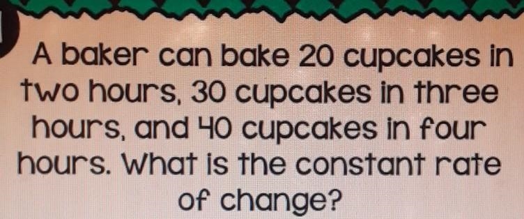 A baker can bake 20 cupcakes in two hours, 30 cupcakes in three hours, and 40 cupcakes-example-1