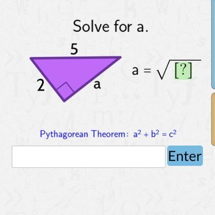 2 Solve for a. 5 a = √ [?] a = Pythagorean Theorem: a² + b2 = c²-example-1