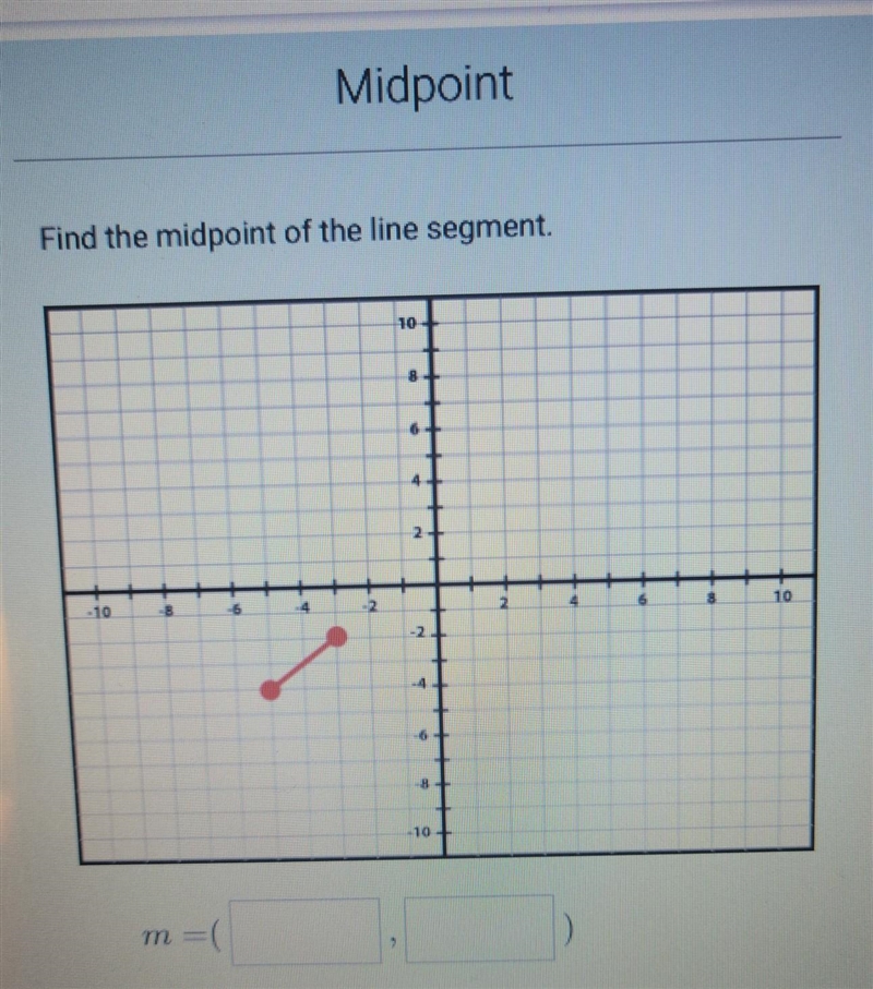 Find the midpoint of the line segment. (Giving 25 points please hurry)​-example-1