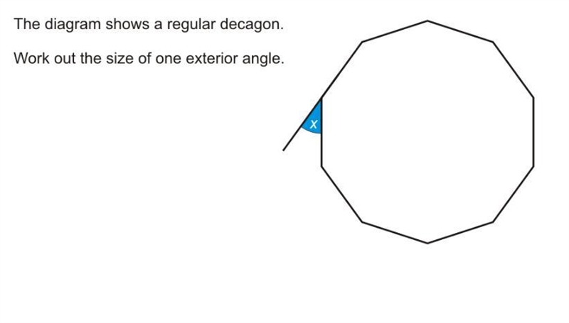 Work out the size of one of the exterior angles-example-1