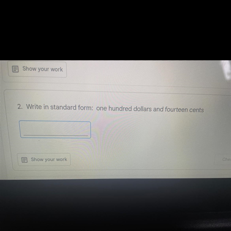 2. Write in standard form: one hundred dollars and fourteen cents-example-1