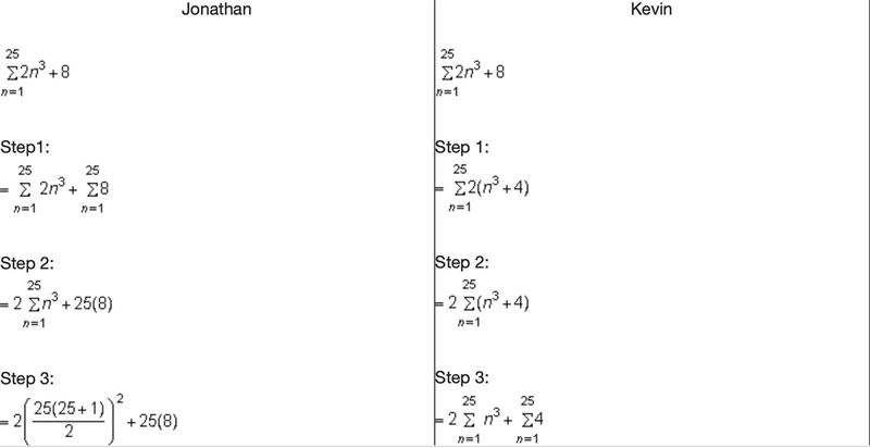 30 POINTS PLEASE HURRY Jonathan and Kevin each rewrote and evaluated the expression-example-1