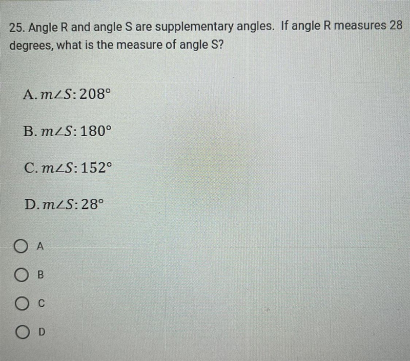 Angle R and angle S are supplementary angles. If angle R measures 28 degrees, what-example-1