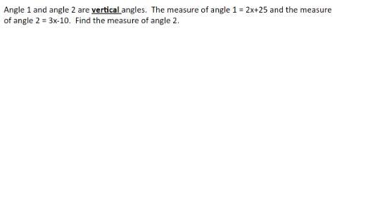 angle 1 and angle two are vertical angles. the measure of angle 1 = 2x+25 and the-example-1