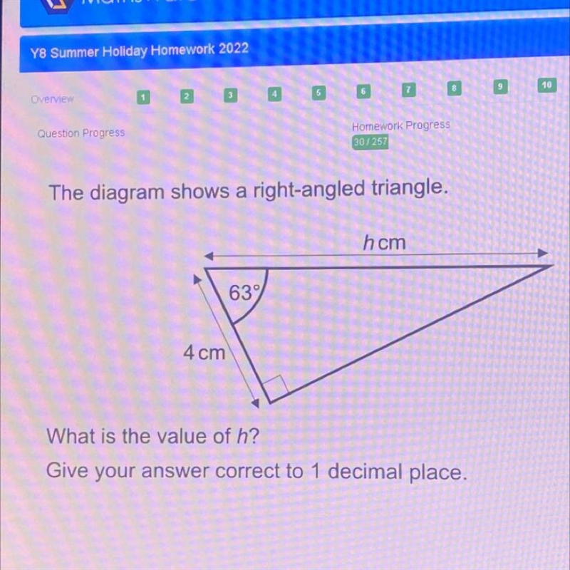 The diagram shows a right-angled triangle. 4 cm 63% hcm What is the value of h? Give-example-1