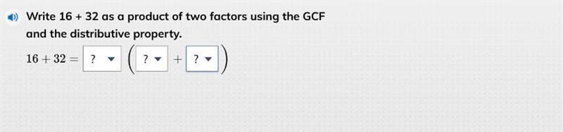 Write 16+32 as a product of 2 factors using the GCF and distributive property.-example-1