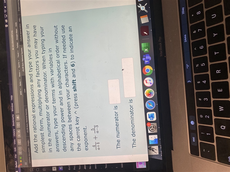 Add the rational expressions and type your answer in simplest form, multiplying any-example-1