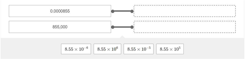 What is each number in scientific notation? Drag the answer into the box to match-example-1