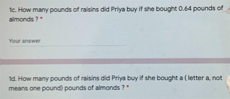 1. Priya is buying raisins and almonds to make trail mix. Almonds cost $5.20 perpound-example-2