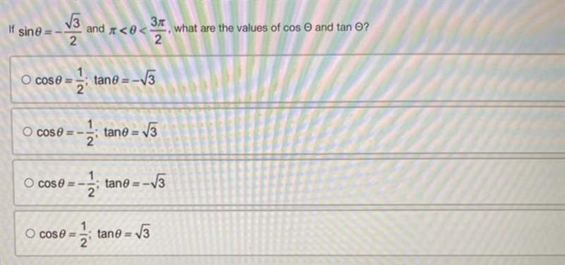 If sin0 = -square root 3/2 and pi < 0 < 3pi/2, what are the values of cos 0 and-example-1