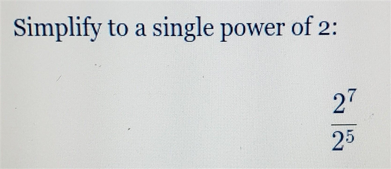 Simplify to a single power of 2:​-example-1