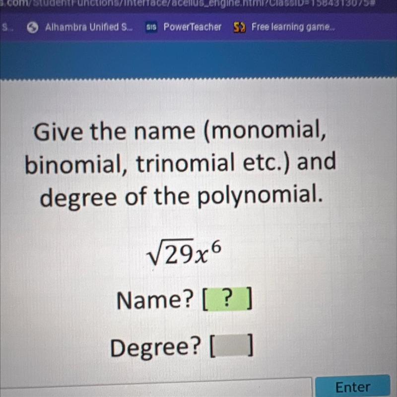 Give the name (monomial, binomial, trinomial etc.) and degree of the polynomial. V-example-1