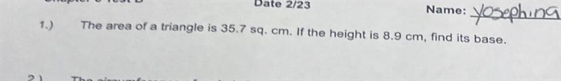 The area of a triangle is 35.7 sq. cm. If the height is 8.9 cm, find its base.-example-1