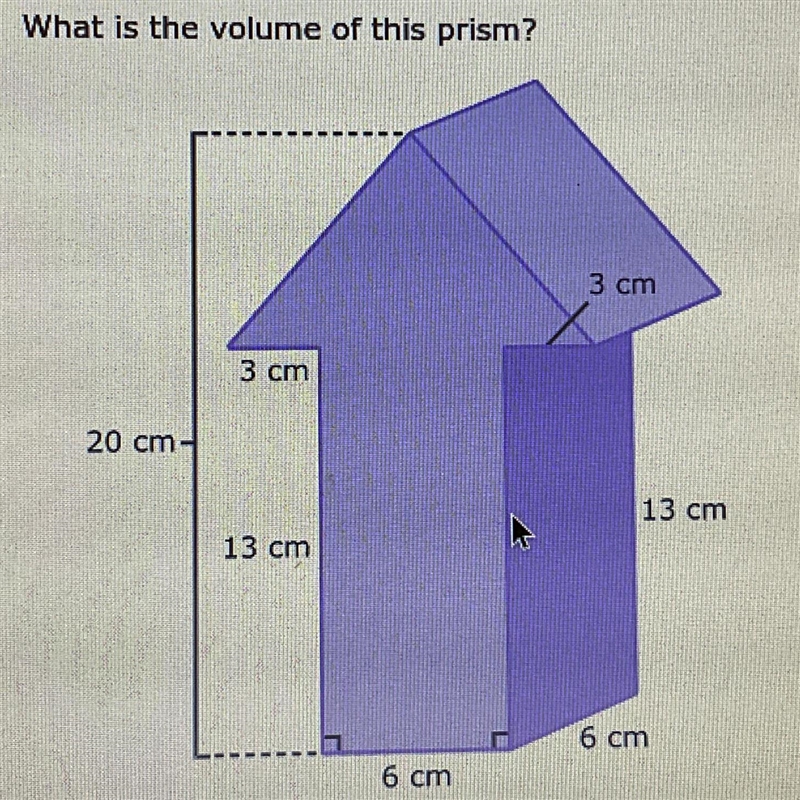 What is the volume of this prism? 3 cm 3 cm 20 cm 13 cm 13 cm 6 cm-example-1